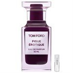 Tom Ford Figue Érotique - Eau de Parfum - Duftprobe - 2 ml